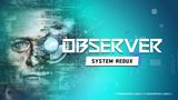 Observer: System Redux dostane na Switch 2 limitovanú fyzickú edíciu